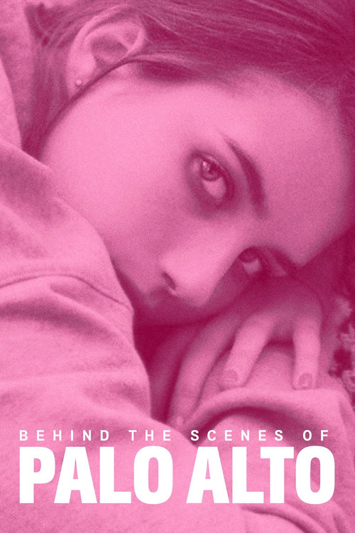Behind the Scenes of Palo Alto poster