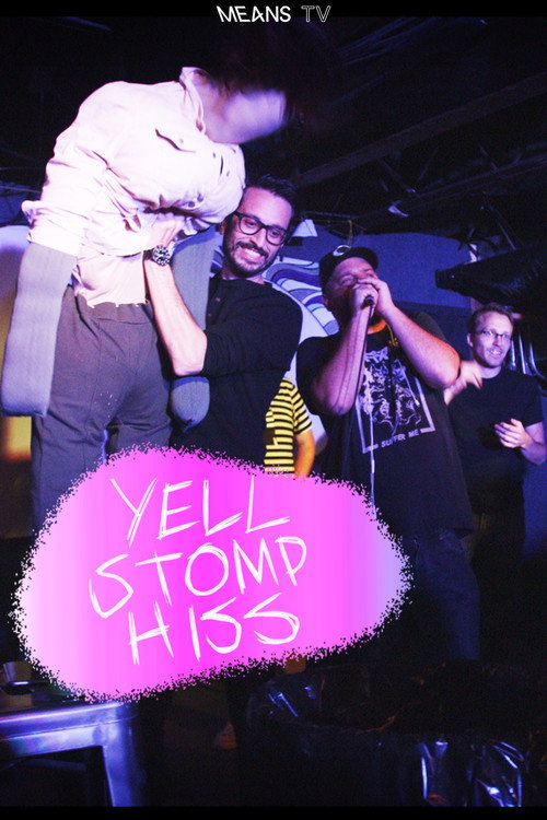 Yell, Stomp, Hiss poster