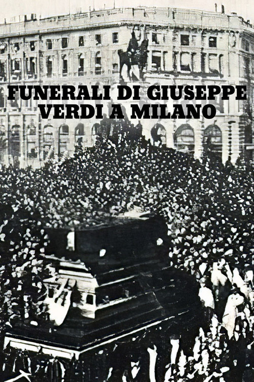 I Funerali di Giuseppe Verdi poster