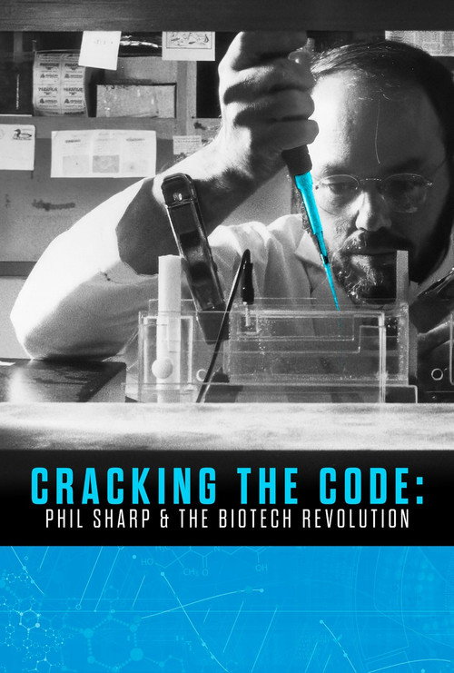 Cracking the Code: Phil Sharp and the Biotech Revolution poster