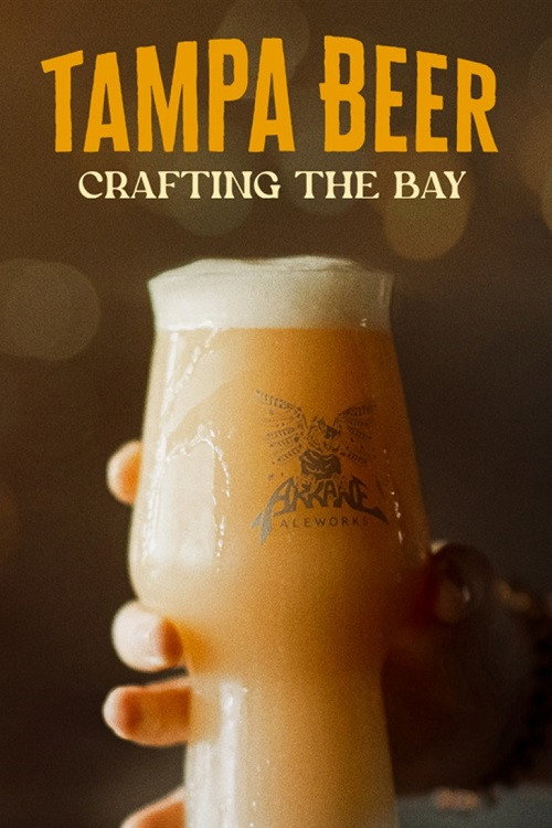 Tampa Beer: Crafting the Bay poster
