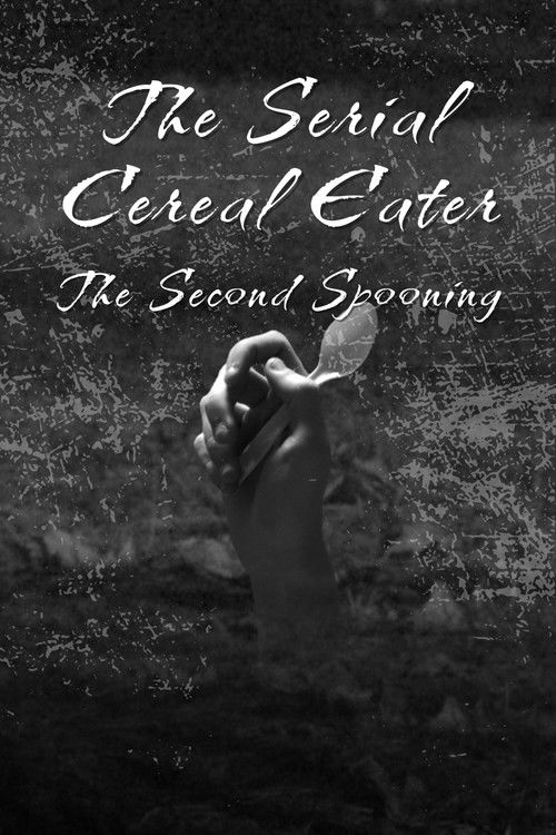 The Serial Cereal Eater 2: The Second Spooning poster