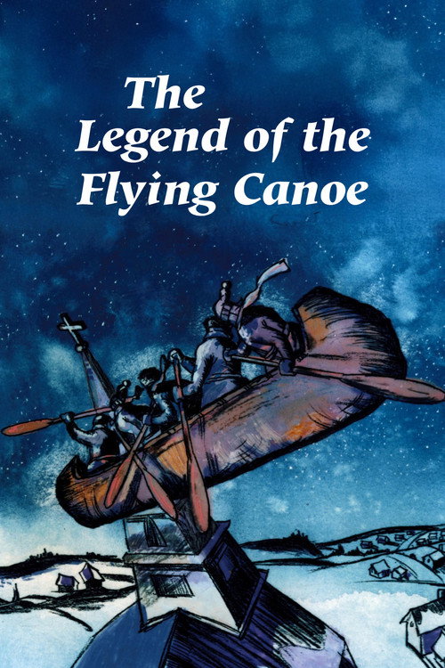 The Legend of the Flying Canoe poster