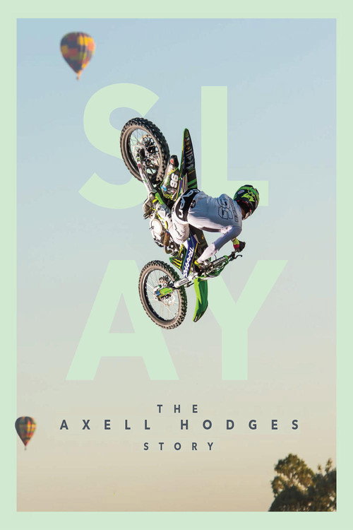 SLAY: The Axell Hodges Story poster