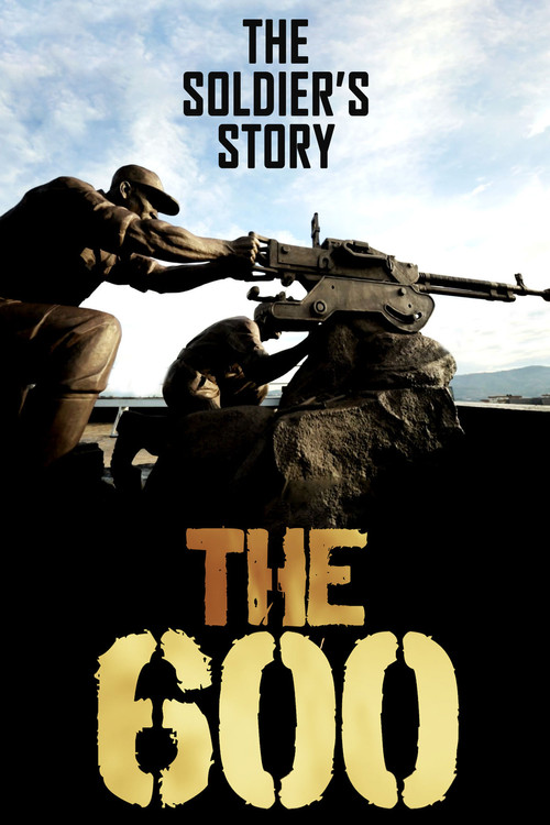 The 600: The Soldier’s Story poster