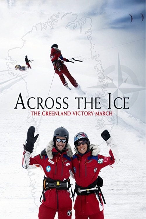 Across the Ice: The Greenland Victory March poster