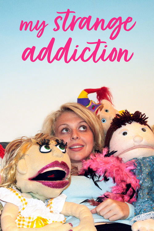 My Strange Addiction poster