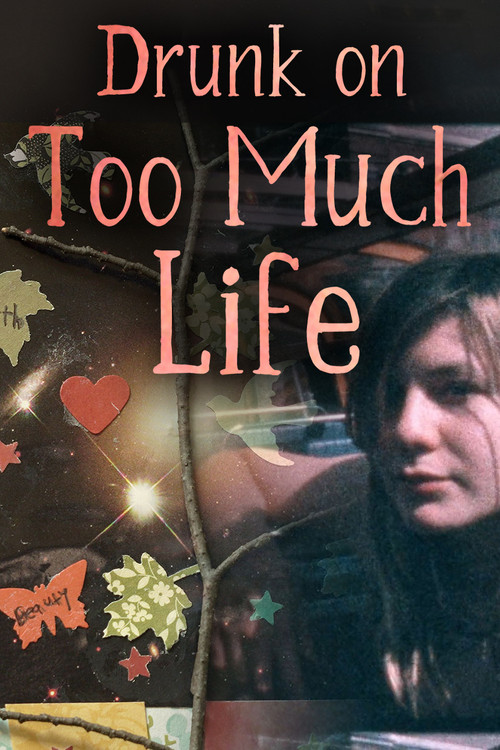 Drunk on Too Much Life poster