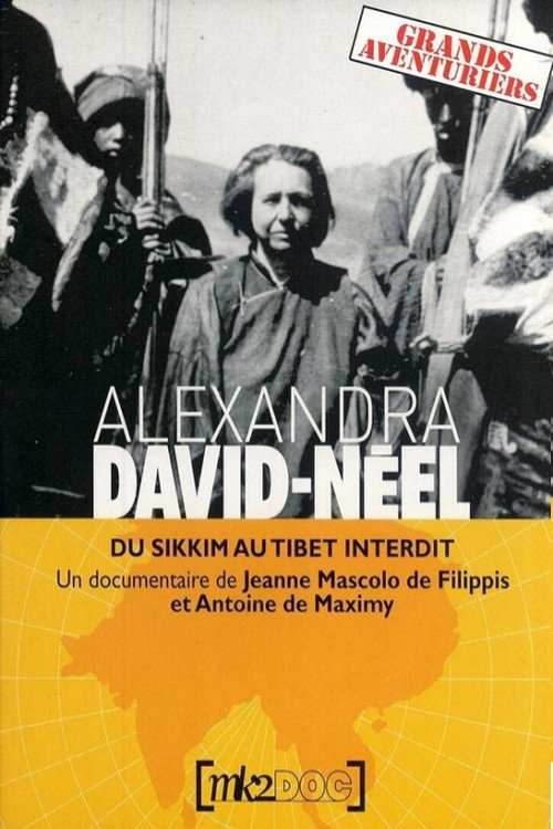 Alexandra David-Néel : Du Sikkim au Tibet Interdit poster