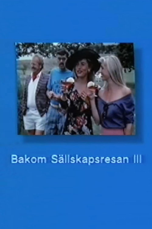 Bakom Sällskapsresan III poster