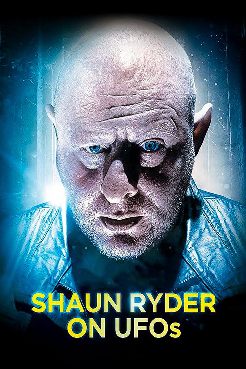 Shaun Ryder on UFOs poster