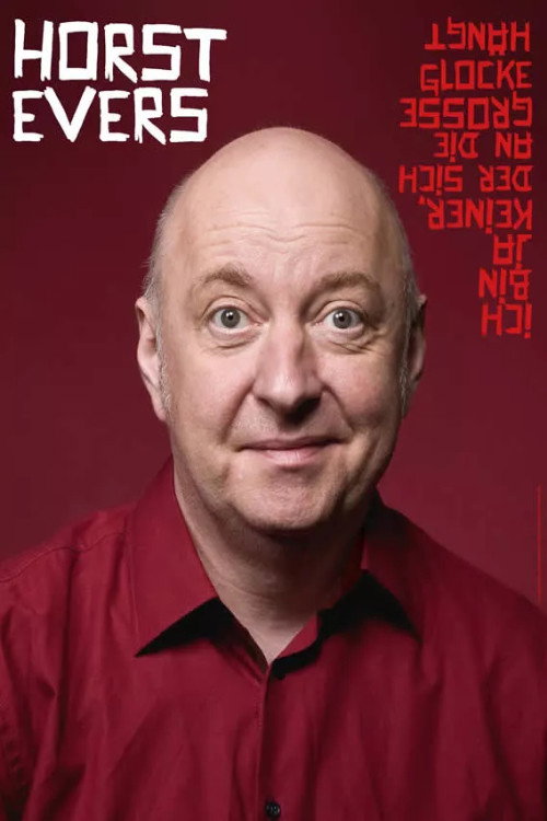 Horst Evers - Ich bin ja keiner, der sich an die große Glocke hängt poster