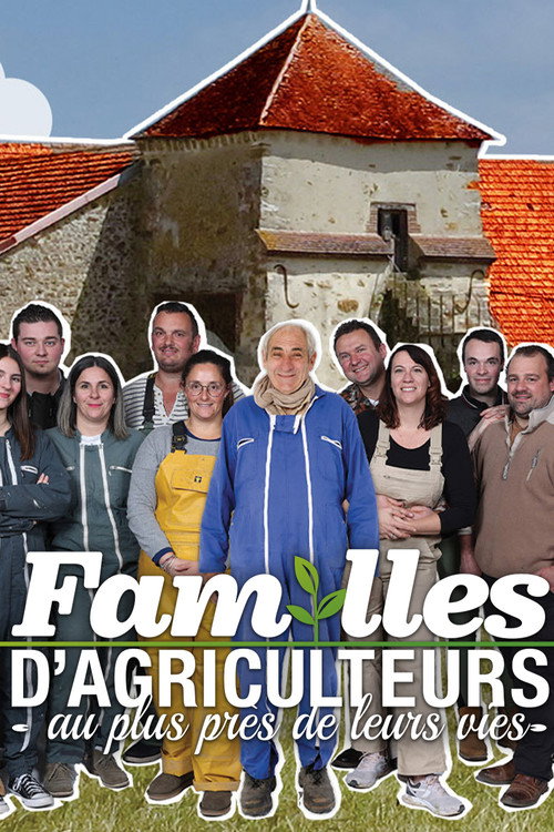 Familles d'agriculteurs : Au plus près de leurs vies poster