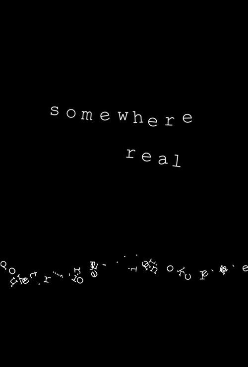 Somewhere Real poster