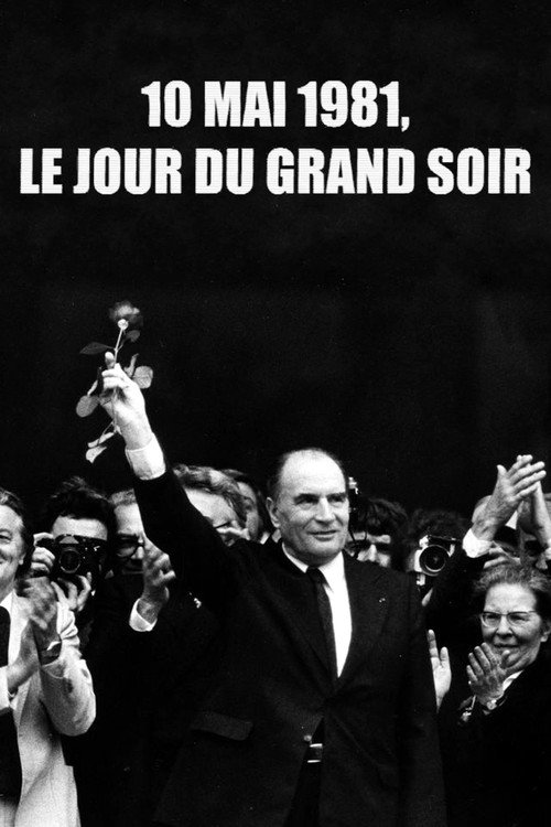 10 mai 1981, le jour du grand soir poster