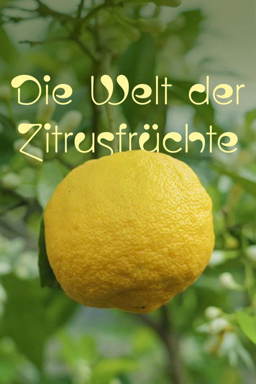Die Welt der Zitrusfrüchte poster
