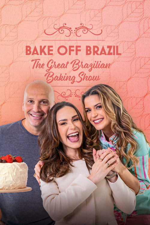 Bake Off Brazil: The Great Brazilian Baking Show poster