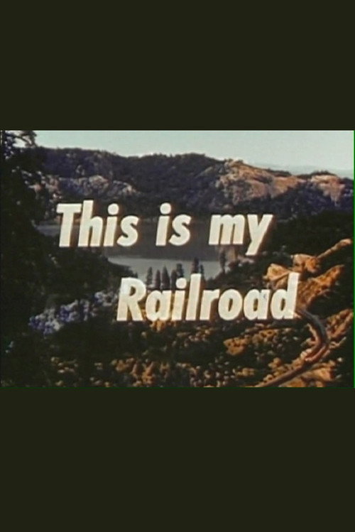This Is My Railroad poster