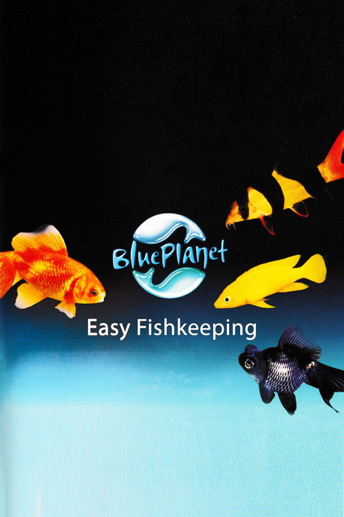 Blue Planet Easy Fishkeeping poster
