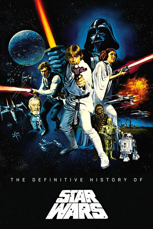 The Definitive History of Star Wars poster