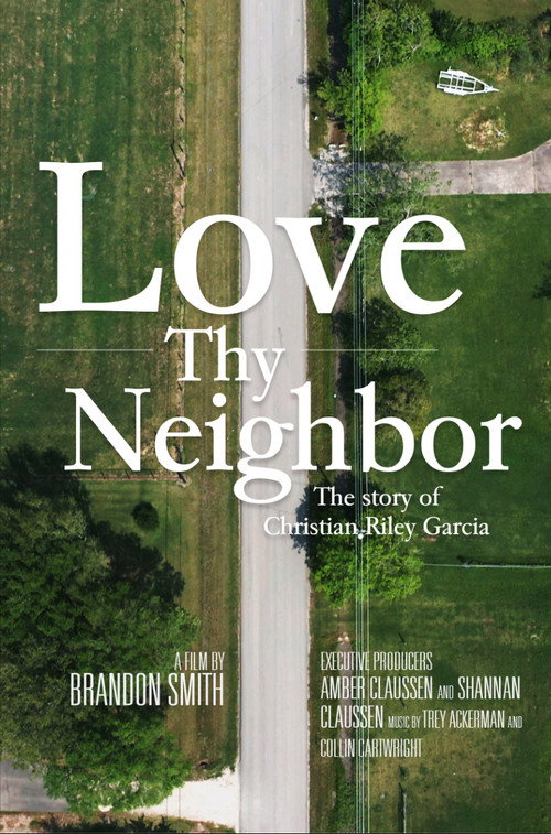 Love Thy Neighbor: The Story of Christian Riley Garcia poster