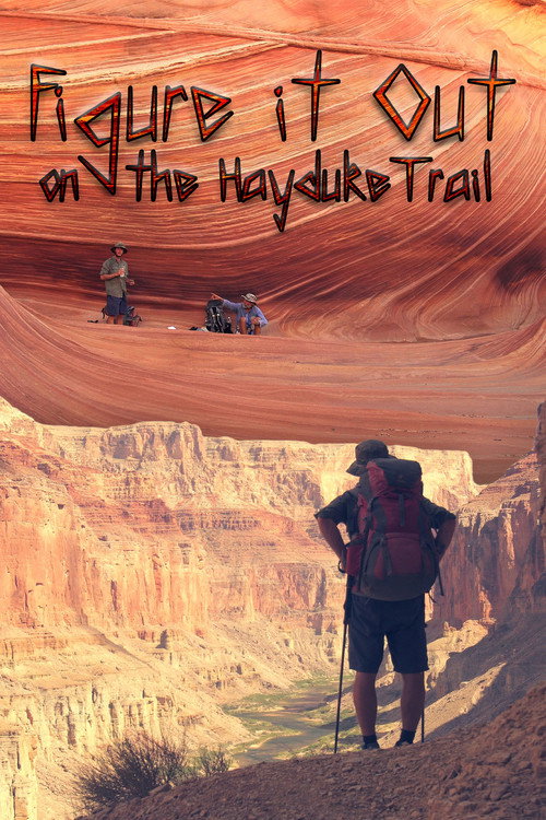 Figure It Out: on the Hayduke Trail poster