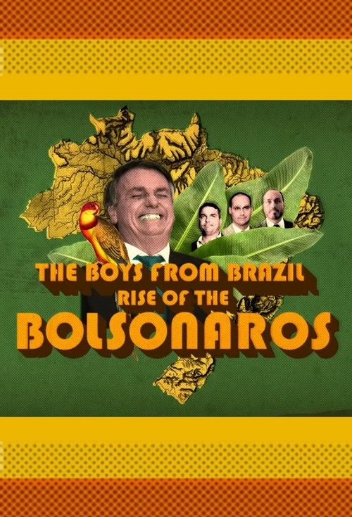 The Boys from Brazil: Rise of the Bolsonaros poster