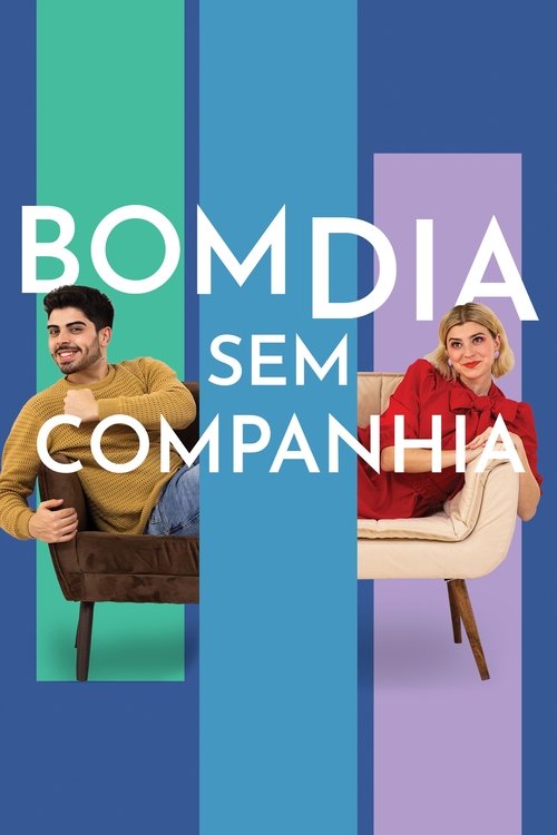 Bom Dia Sem Companhia poster