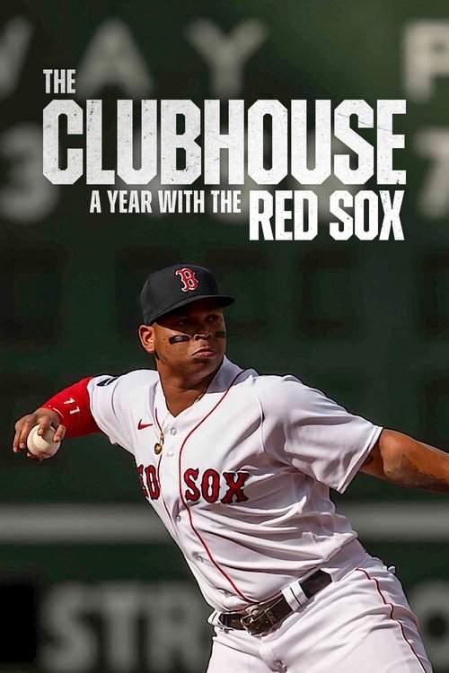 The Clubhouse: A Year with the Red Sox poster