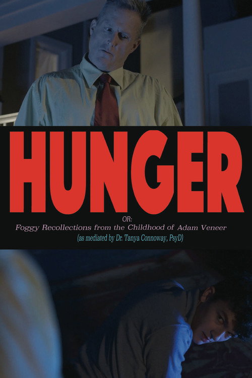 Hunger! Or: Foggy Recollections from the Childhood of Adam Veneer (as mediated by Dr. Tanya Connoway, PsyD) poster