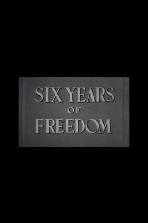 Six Years of Freedom poster