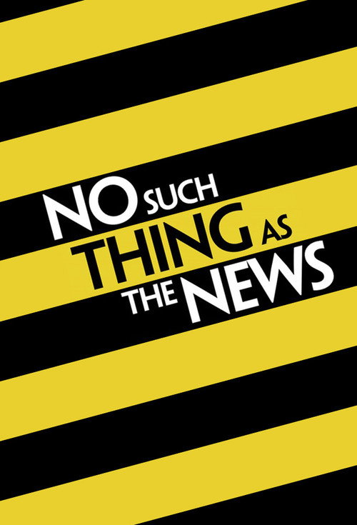 No Such Thing as the News poster
