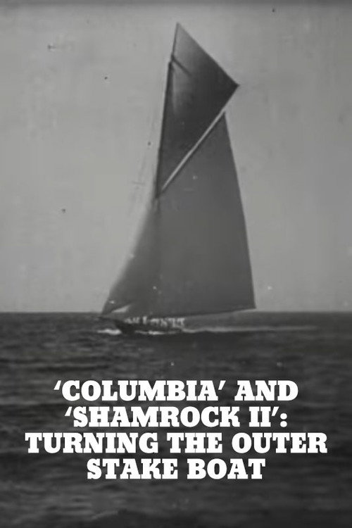 'Columbia' and 'Shamrock II': Turning the Outer Stake Boat poster
