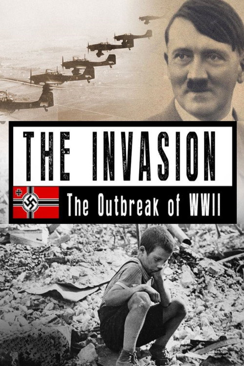 The Invasion: The Outbreak of World War II poster