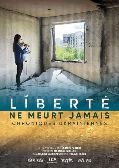 La liberté ne meurt jamais, chroniques ukrainiennes poster