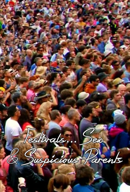 Festivals, Sex and Suspicious Parents poster