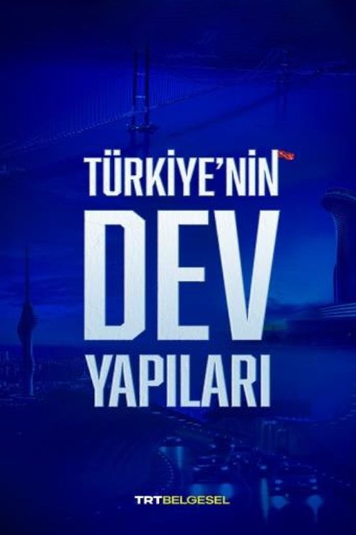 Türkiye'nin Dev Yapıları poster