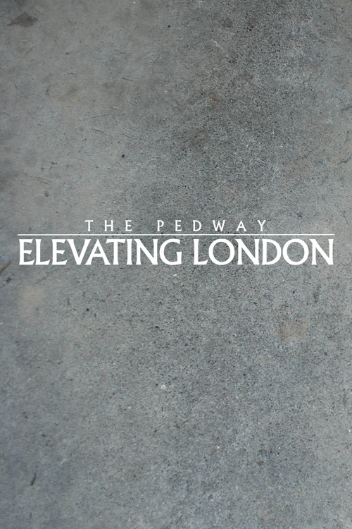 The Pedway: Elevating London poster