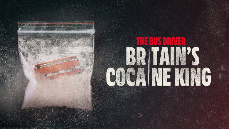 The Bus Driver: Britain’s Cocaine King still 3