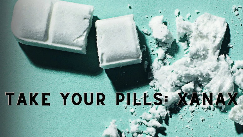 Take Your Pills: Xanax still 2