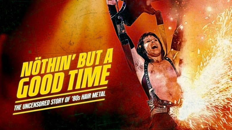 Nöthin' But a Good Time: The Uncensored Story of '80s Hair Metal still 2