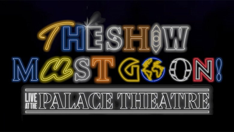 The Show Must Go On! - Live at the Palace Theatre still 1