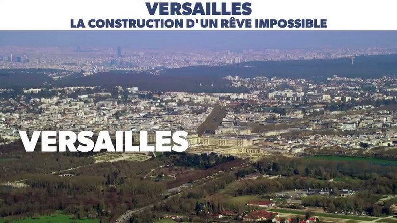 Versailles, construction d'un rêve impossible still 1