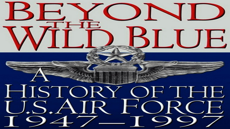 Beyond the Wild Blue: A History of the U.S. Air Force still 1