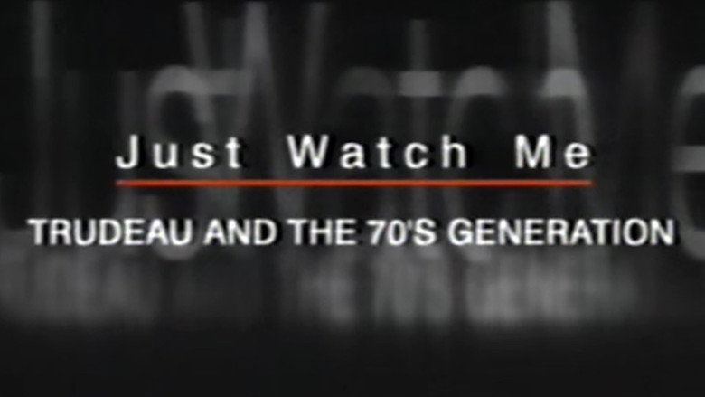 Just Watch Me: Trudeau and the 70's Generation still 1
