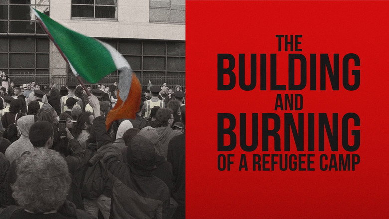 The Building and Burning of a Refugee Camp still 1