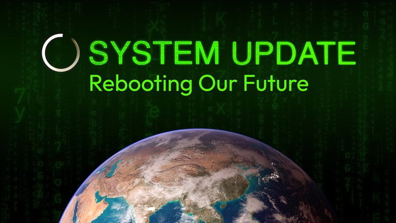 System Update- Rebooting Our Future still 1